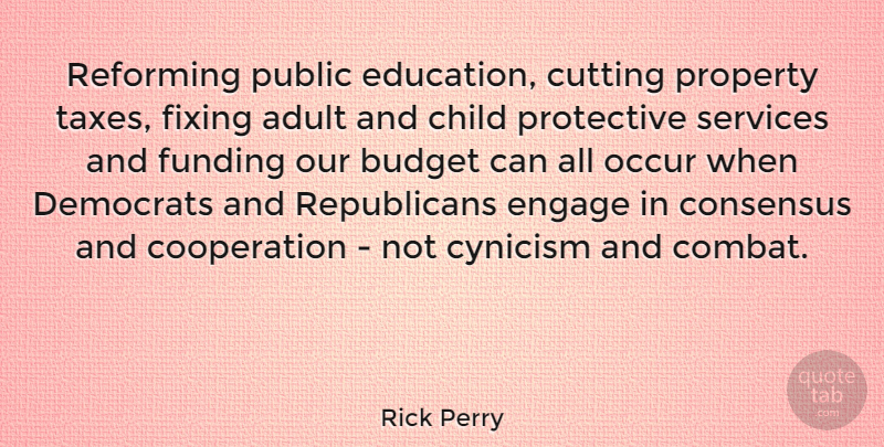 Rick Perry Quote About Children, Cutting, Fixing: Reforming Public Education Cutting Property...
