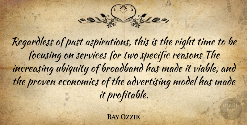 Ray Ozzie Quote About Past, Ubiquity, Two: Regardless Of Past Aspirations This...