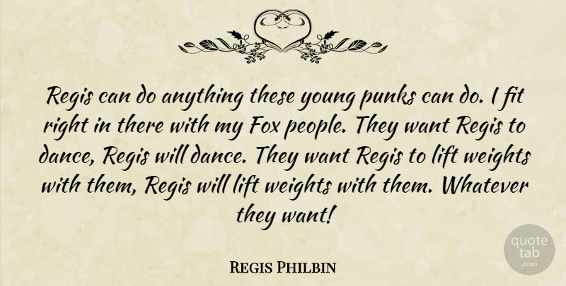 Regis Philbin Quote About Fit, Weights, Whatever: Regis Can Do Anything These...