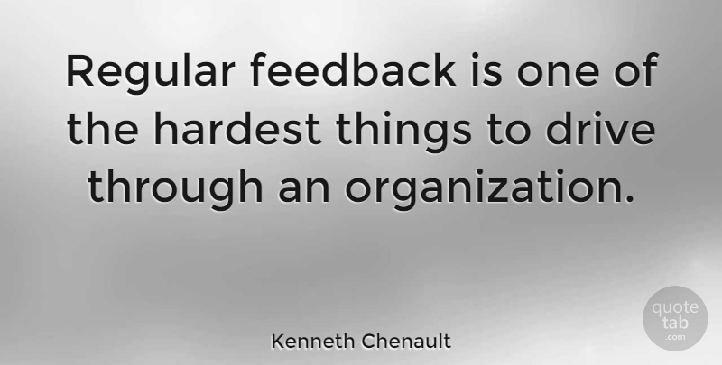 Kenneth Chenault Quote About Regular: Regular Feedback Is One Of...