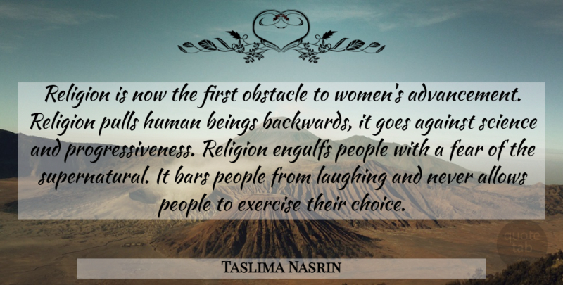 Taslima Nasrin Quote About Exercise, Laughing, People: Religion Is Now The First...