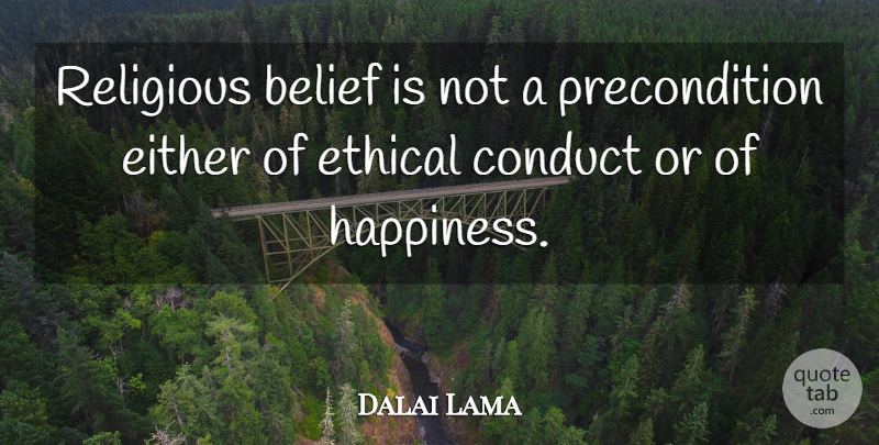Dalai Lama Quote About Religious, Atheism, Belief: Religious Belief Is Not A...