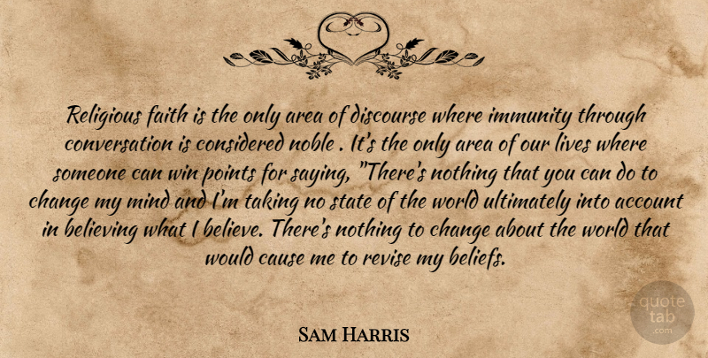 Sam Harris Quote About Religious, Believe, Winning: Religious Faith Is The Only...