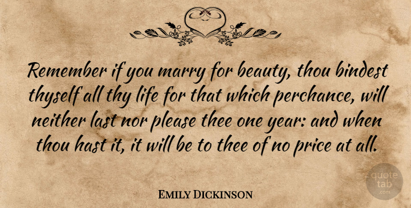 Emily Dickinson Quote About Beauty, Last, Life, Marry, Neither: Remember If You Marry For...