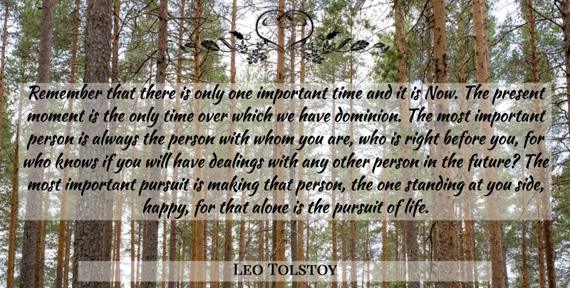 Leo Tolstoy Quote About Important, Dominion, Sides: Remember That There Is Only...