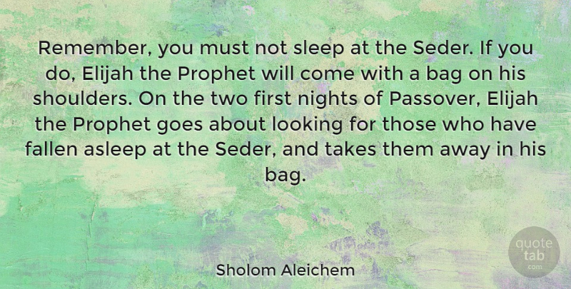 Sholom Aleichem Quote About Sleep, Night, Remembers You: Remember You Must Not Sleep...