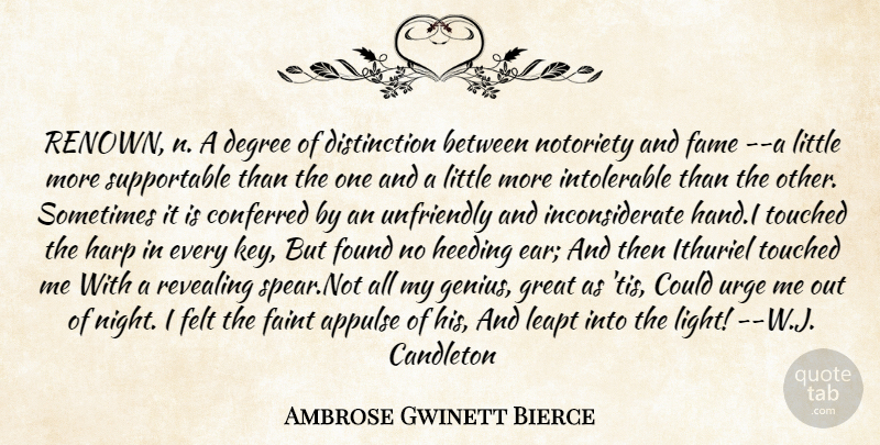 Ambrose Bierce Quote About Hands, Littles, Degrees: Renown N A Degree Of...