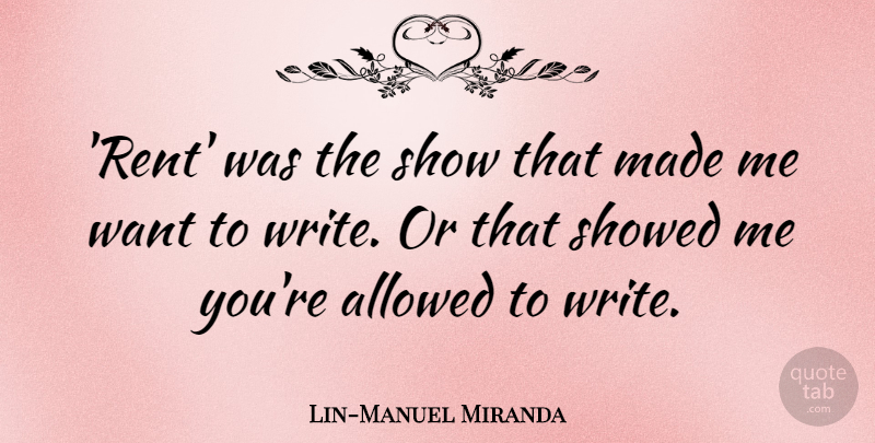 Lin-Manuel Miranda Quote About undefined: Rent Was The Show That...