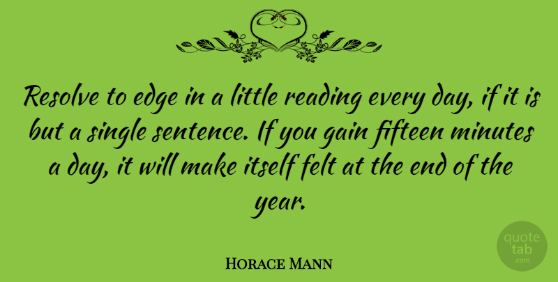 Horace Mann Quote About Inspirational, Success, Reading: Resolve To Edge In A...
