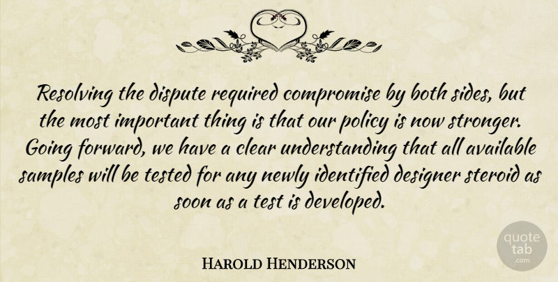 Harold Henderson Quote About Available, Both, Clear, Compromise, Designer: Resolving The Dispute Required Compromise...
