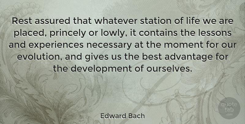 Edward Bach Quote About Life Lesson, Giving, Development: Rest Assured That Whatever Station...