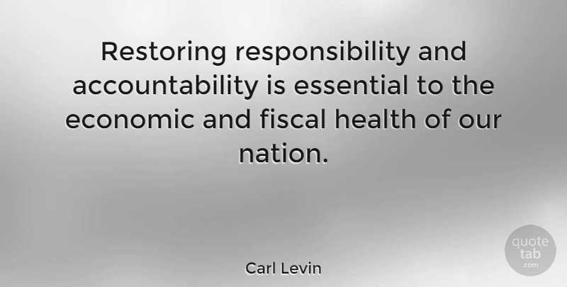 Carl Levin Quote About Responsibility, Aquariums, Accountability: Restoring Responsibility And Accountability Is...