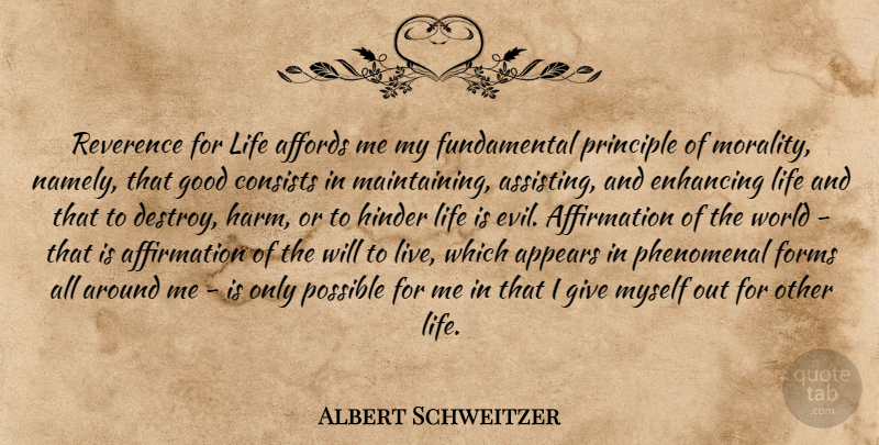 Albert Schweitzer Quote About Evil, Giving, Fundamentals: Reverence For Life Affords Me...