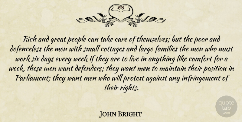 John Bright Quote About Men, Rights, People: Rich And Great People Can...