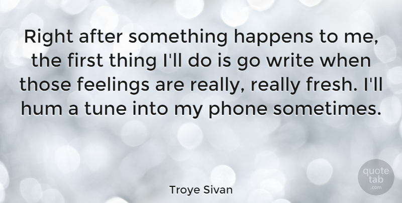 Troye Sivan Quote About Hum, Tune: Right After Something Happens To...