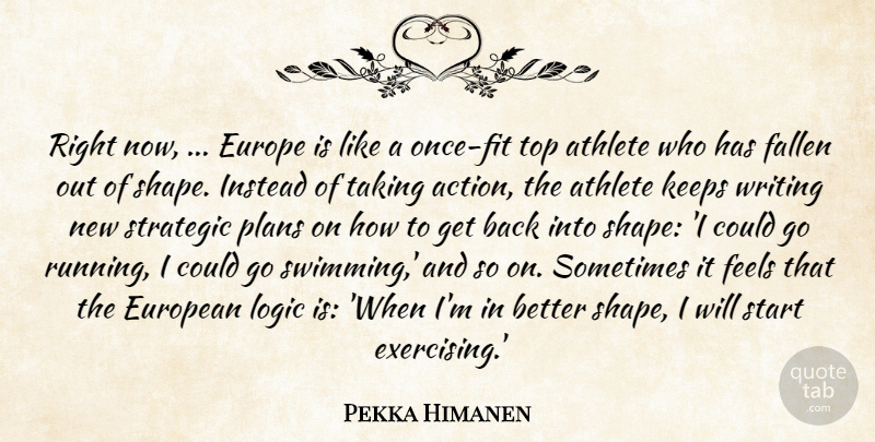 Pekka Himanen Quote About Athlete, Europe, European, Fallen, Feels: Right Now Europe Is Like...