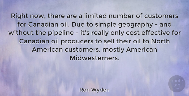 Ron Wyden Quote About Simple, Oil, Numbers: Right Now There Are A...