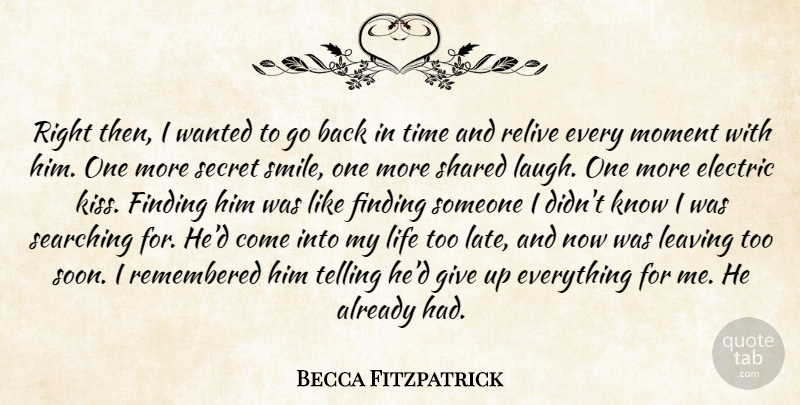 Becca Fitzpatrick Quote About Giving Up, Kissing, Laughing: Right Then I Wanted To...