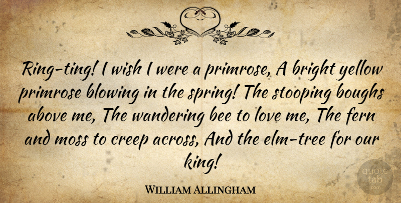 William Allingham Quote About Kings, Spring, Yellow: Ring Ting I Wish I...