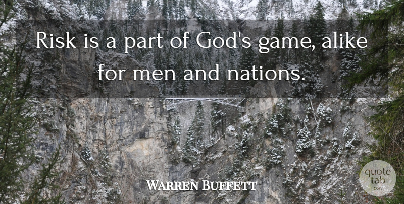 Warren Buffett Quote About Men, Games, Risk: Risk Is A Part Of...