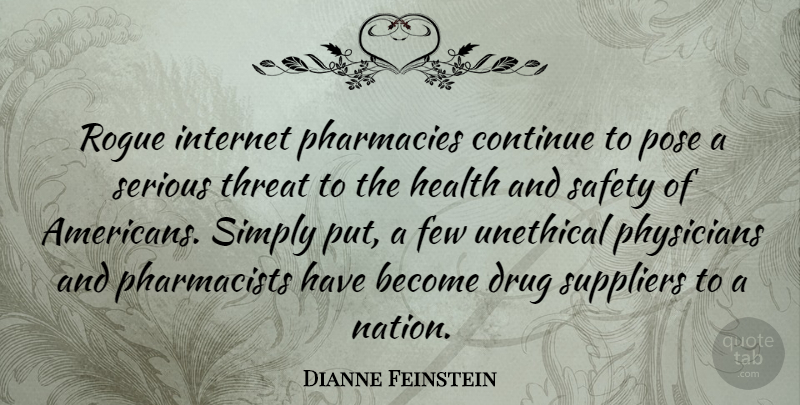 Dianne Feinstein Quote About Safety, Drug, Rogues: Rogue Internet Pharmacies Continue To...