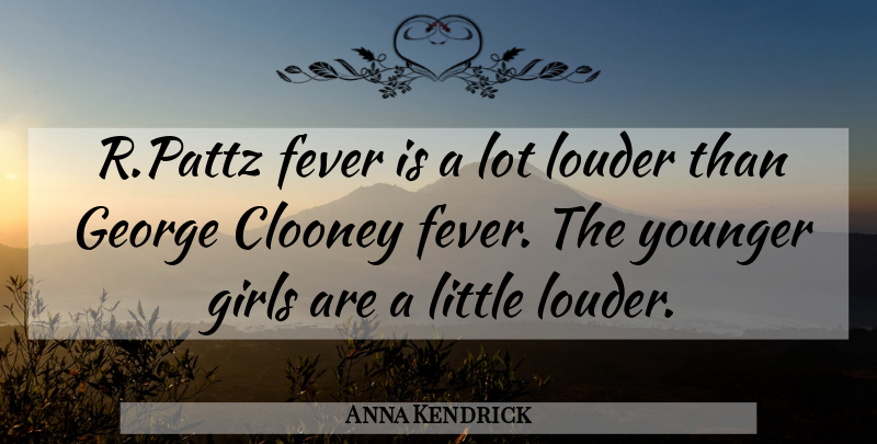Anna Kendrick Quote About Girl, Littles, Fever: Rpattz Fever Is A Lot...