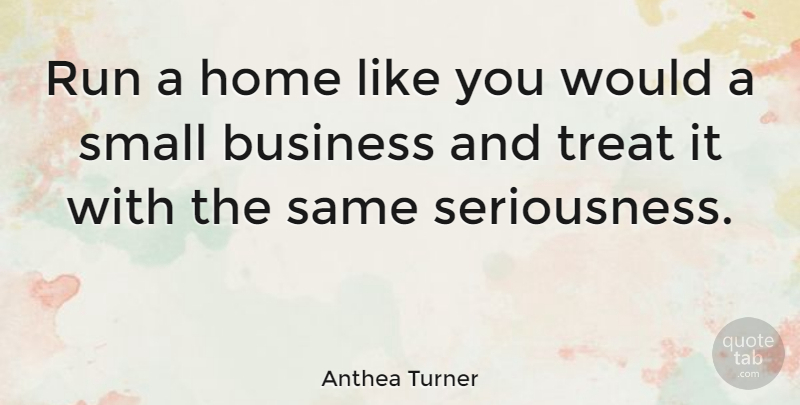 Anthea Turner Quote About Running, Home, Like You: Run A Home Like You...