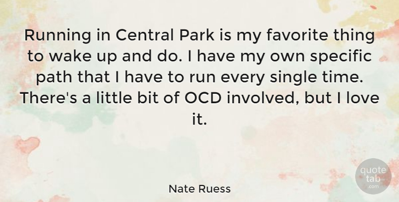 Nate Ruess Quote About Running, Central Park, Wake Up: Running In Central Park Is...