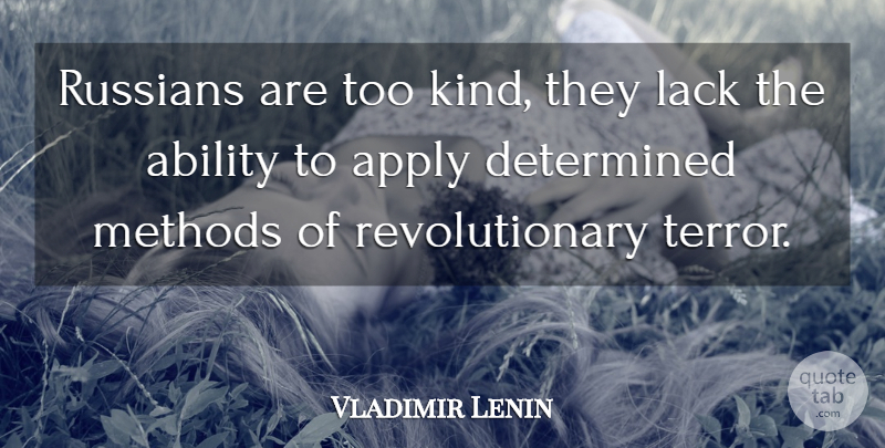Vladimir Lenin Quote About Determined, Kind, Revolutionary: Russians Are Too Kind They...
