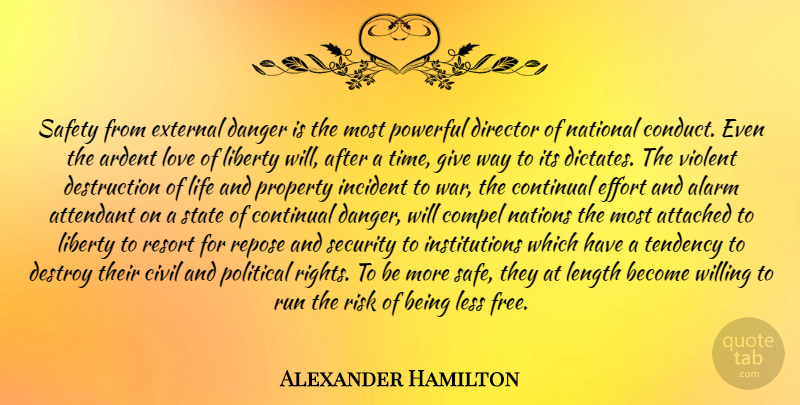 Alexander Hamilton Quote About Running, Powerful, War: Safety From External Danger Is...