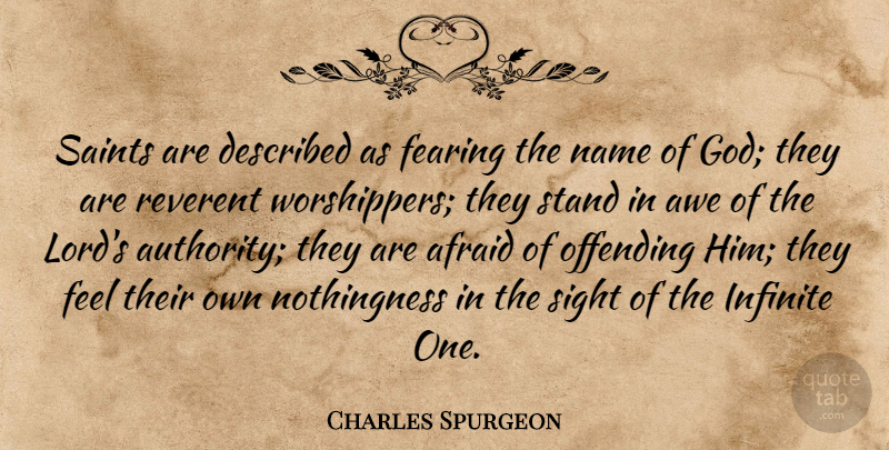 Charles Spurgeon Quote About Sight, Offending, Names: Saints Are Described As Fearing...