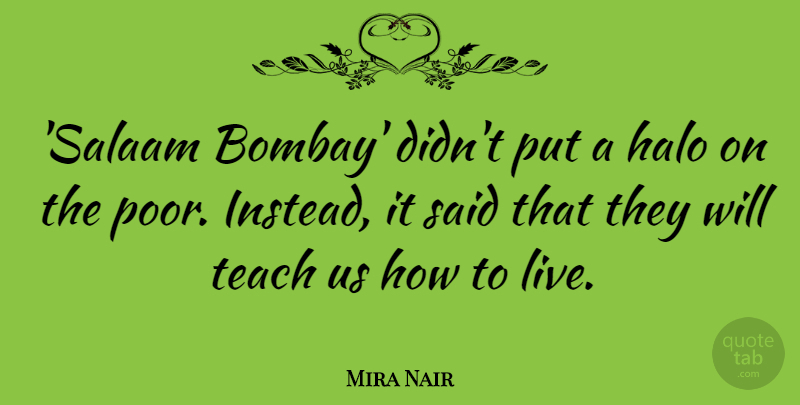 Mira Nair Quote About Halos, Bombay, Poor: Salaam Bombay Didnt Put A...