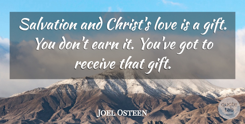 Joel Osteen Quote About Love Is, Christ, Salvation: Salvation And Christs Love Is...