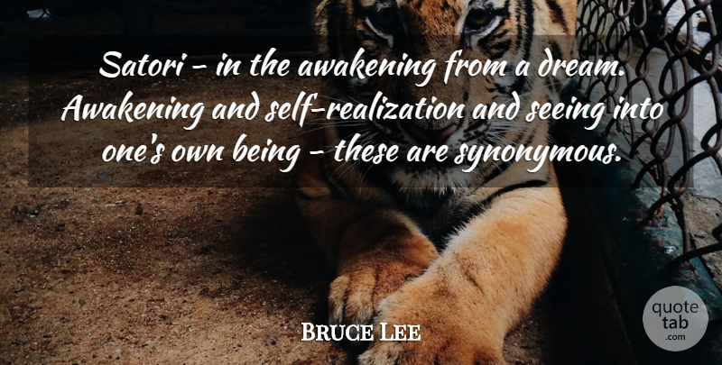 Bruce Lee Quote About Dream, Self, Realization: Satori In The Awakening From...