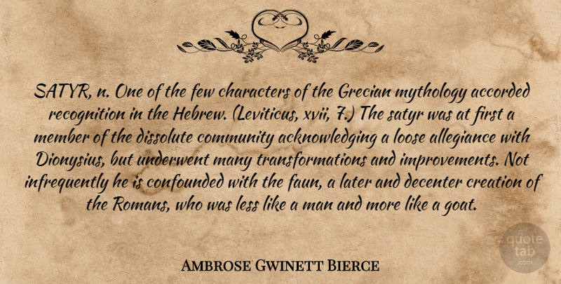 Ambrose Gwinett Bierce Quote About Allegiance, Characters, Community, Confounded, Creation: Satyr N One Of The...