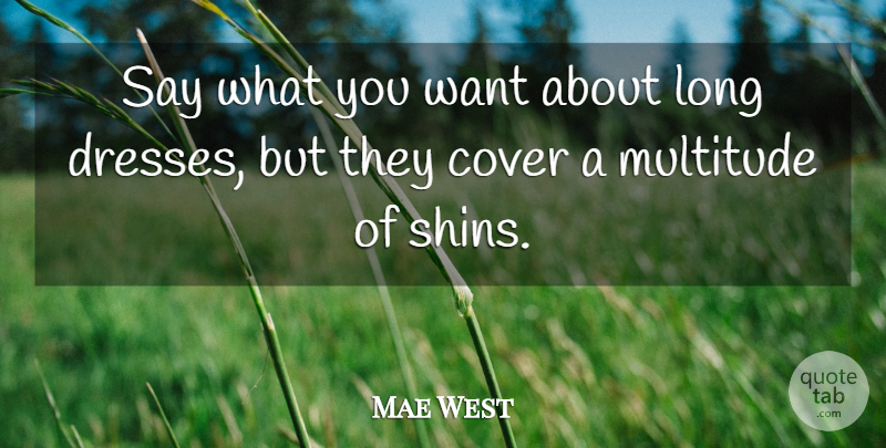 Mae West Quote About Funny, Fashion, Women: Say What You Want About...