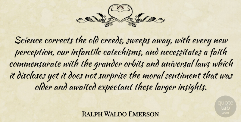 Ralph Waldo Emerson Quote About Science, Law, Perception: Science Corrects The Old Creeds...