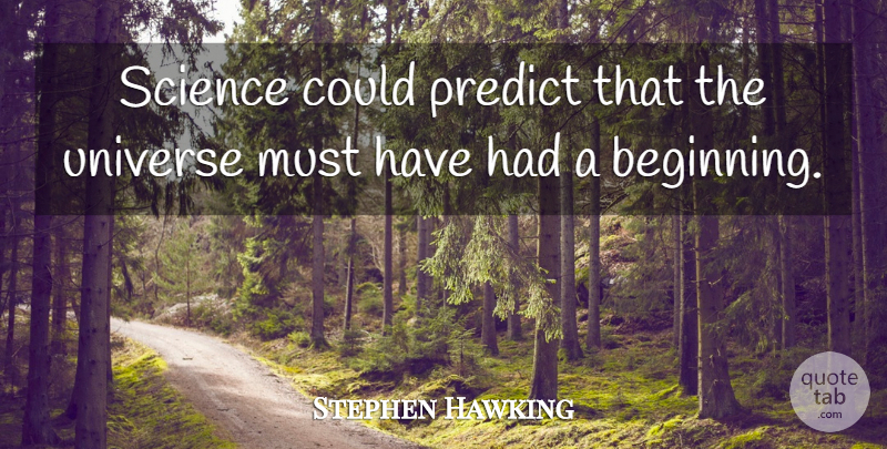 Stephen Hawking Quote About Universe: Science Could Predict That The...