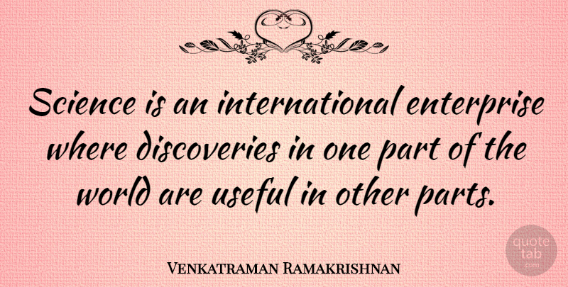 Venkatraman Ramakrishnan Quote About Enterprise, Science: Science Is An International Enterprise...