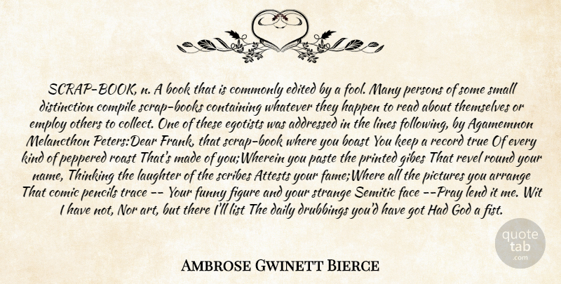 Ambrose Bierce Quote About Book, Fool, Distinction: Scrap Book N A Book...