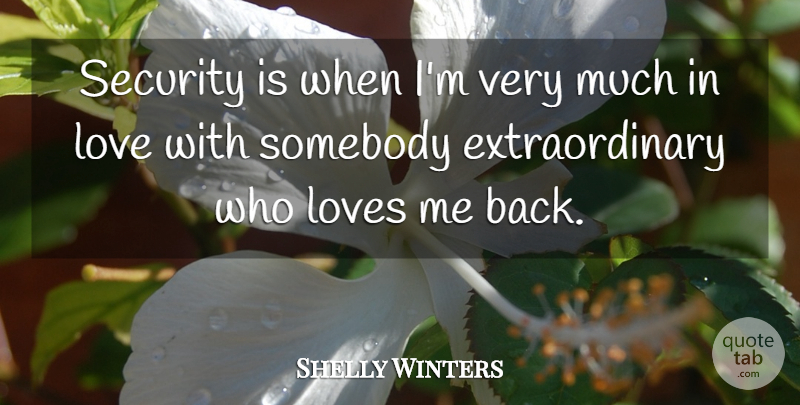 Shelley Winters Quote About Love, Security, Extraordinary: Security Is When Im Very...
