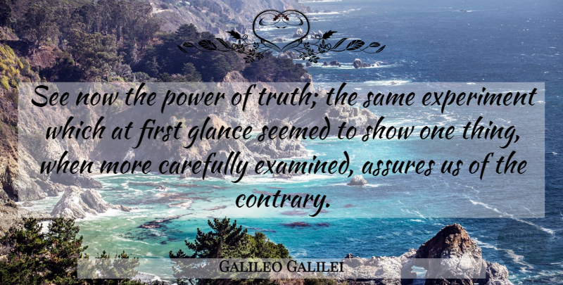 Galileo Galilei Quote About Firsts, Glances, Shows: See Now The Power Of...