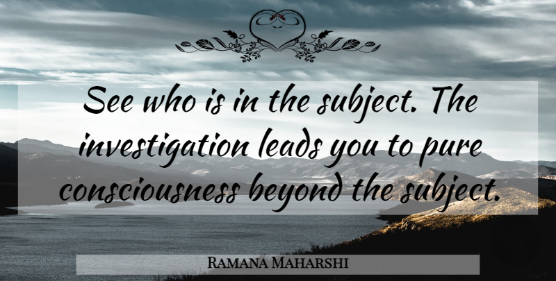 Ramana Maharshi Quote About Inspiration, Practice, Meditation: See Who Is In The...