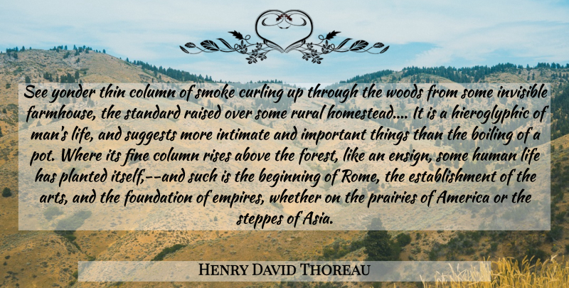 Henry David Thoreau Quote About Art, Men, Rome: See Yonder Thin Column Of...