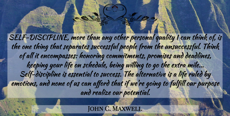 John C. Maxwell Quote About Commitment, Successful, Thinking: Self Discipline More Than Any...