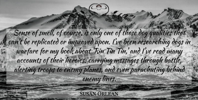 Susan Orlean Quote About Dog, Book, Smell: Sense Of Smell Of Course...