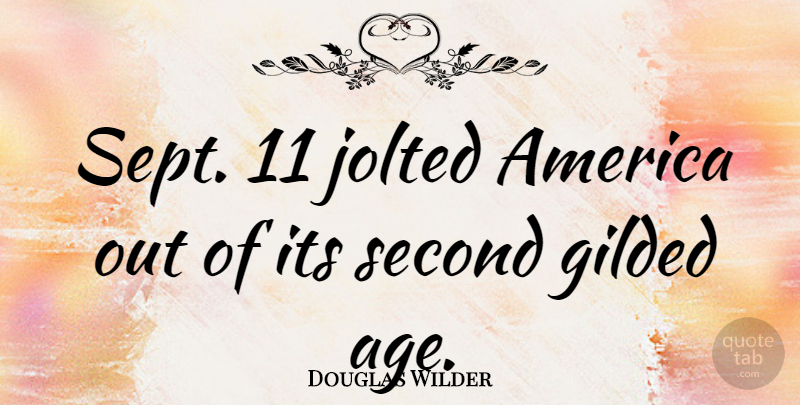 Douglas Wilder Quote About America, Age, Sept 11: Sept 11 Jolted America Out...