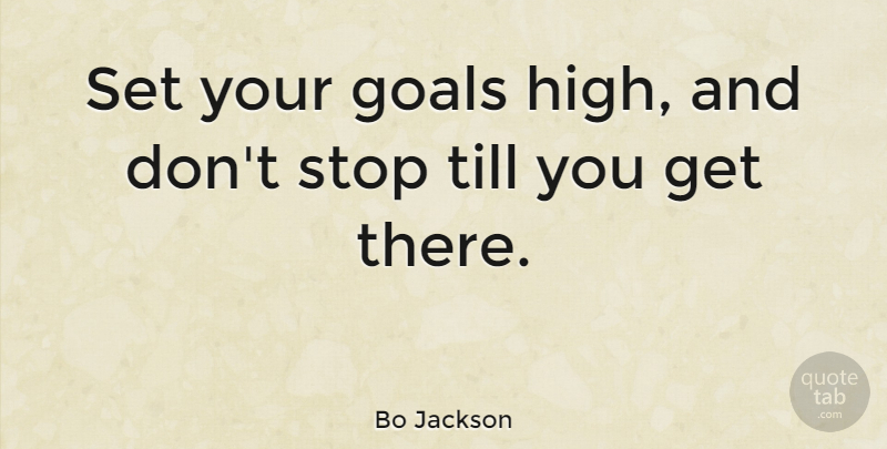 Bo Jackson Quote About Inspirational, Motivational, Sports: Set Your Goals High And...