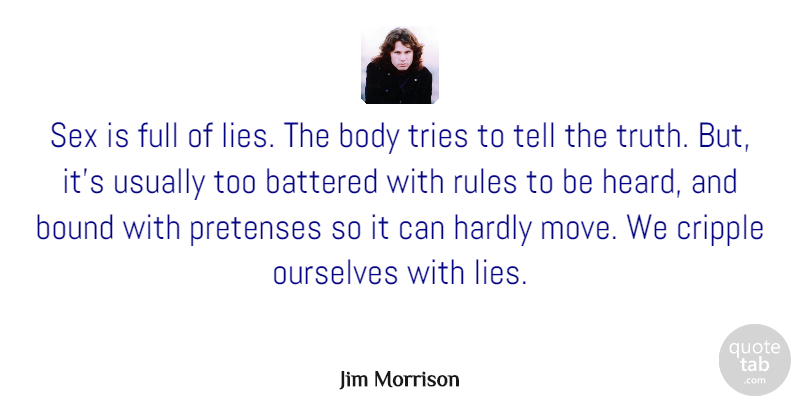 Jim Morrison Quote About Sex, Truth, Honesty: Sex Is Full Of Lies...