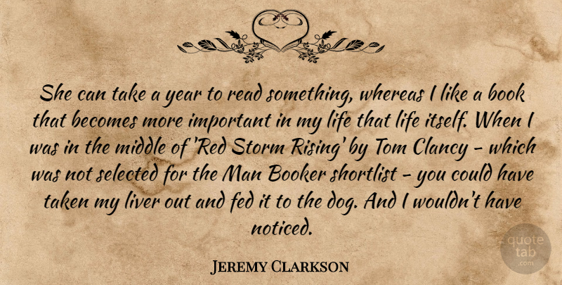 Jeremy Clarkson Quote About Dog, Book, Taken: She Can Take A Year...